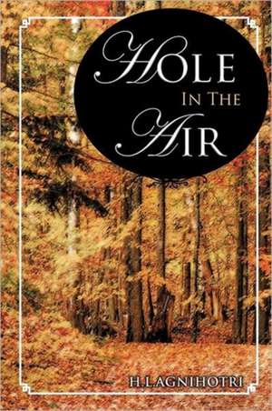 Hole in the Air de H. L. Agnihotri