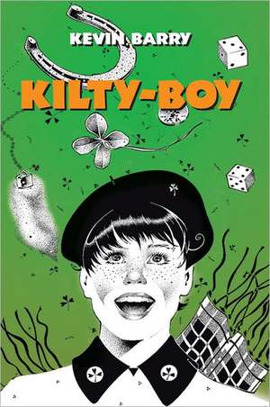 Kilty-Boy de Kevin Barry