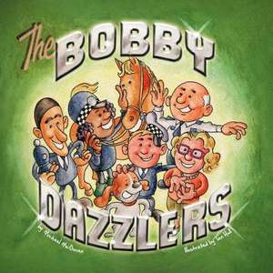 The Bobby Dazzlers de Michael McGovan