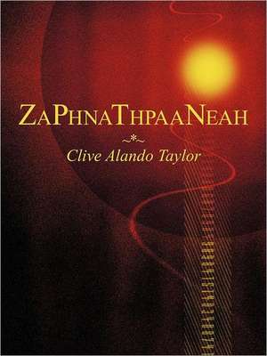 Zaphnathpaaneah de Clive Alando Taylor