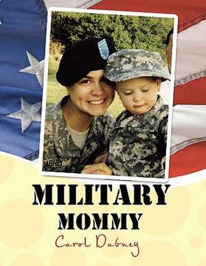 ''Military Mommy'' de Carol Dabney