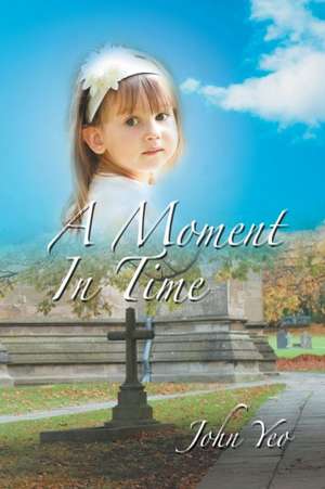 A Moment in Time de John Yeo