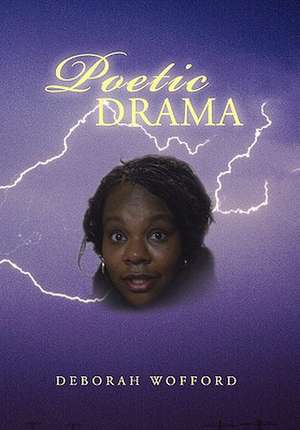 Poetic Drama de Deborah Wofford