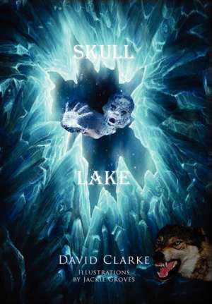 Skull Lake de David Clarke