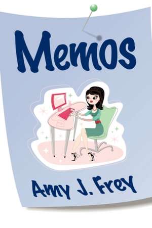 Memos de Amy J. Frey