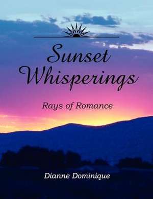 Sunset Whisperings de Dianne Dominique