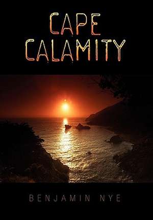 Cape Calamity de Benjamin Nye