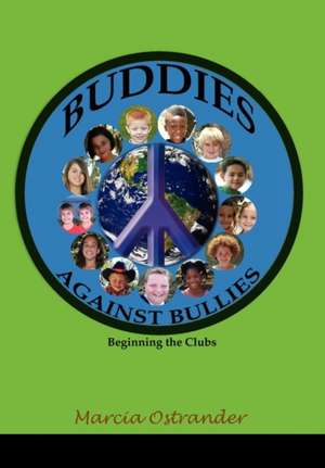 Buddies Against Bullies de Marcia Ostrander