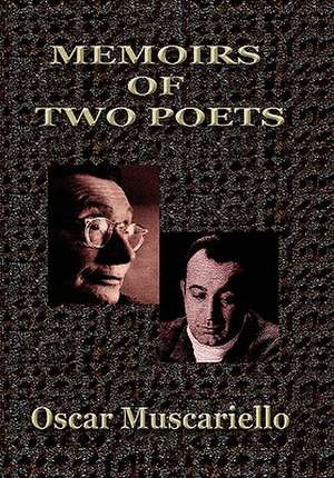 Muscariello, O: Memoirs of Two Poets