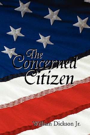 The Concerned Citizen de William Jr. Dickson