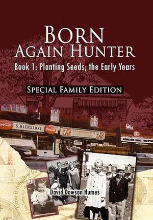 Humes, D: Born Again Hunter - Special Family Edition