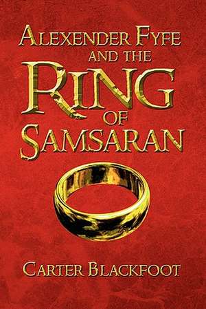 Alexender Fyfe and the Ring of Samsaran de Carter Blackfoot