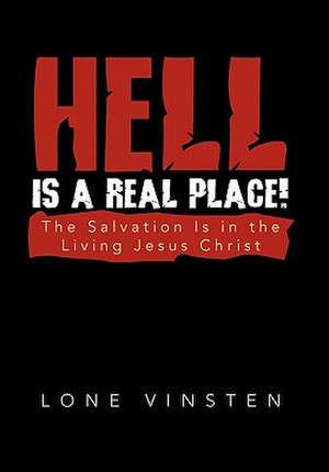 Hell Is a Real Place! de Lone Vinsten