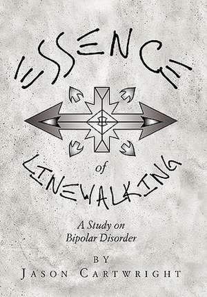 Carwright, J: Essence Of Linewalking