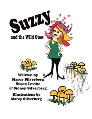 Suzzy and the Wild Ones de Marcy Silverberg