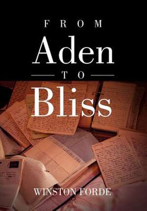 From Aden to Bliss de Winston Forde