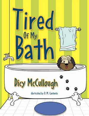 Tired of My Bath de Dicy McCullough