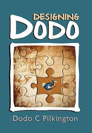 Designing Dodo de Dodo C Pilkington