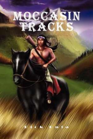 Moccasin Tracks de Rick Ruja