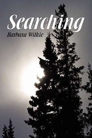 Searching de Barbara Wilkie