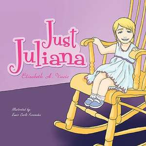 Just Juliana de Elizabeth A. Vucic