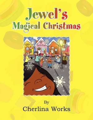 Jewel's Magical Christmas de Cherlina Works