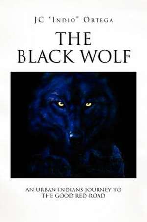 The Black Wolf de Jc Indio Ortega