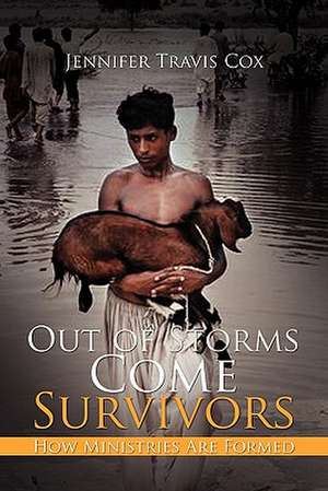 Out of Storms Come Survivors de Jennifer Travis Cox