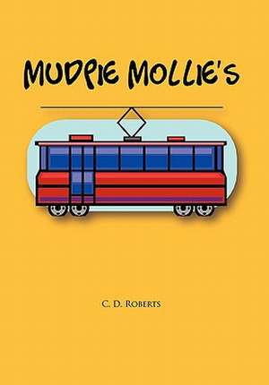 MUDPIE MOLLIE'S de C. D. Roberts