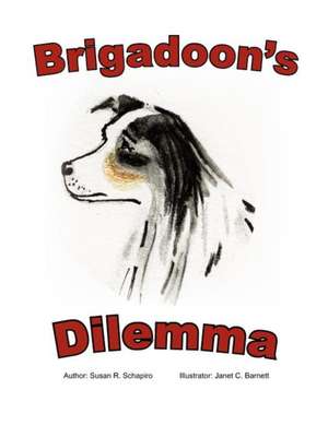 Brigadoon's Dilemma de Susan Schapiro