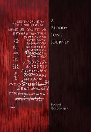 A Bloody Long Journey de Eugene Goldwasser