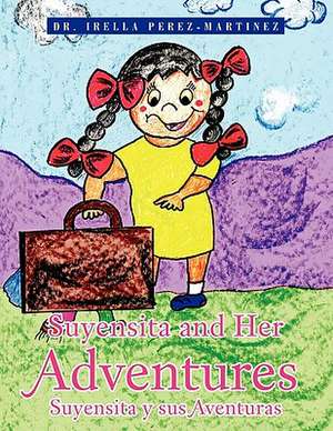 Suyensita and Her Adventures de Irella Perez-Martinez