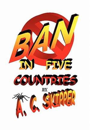 Ban in Five Countries de A. C. Skipper