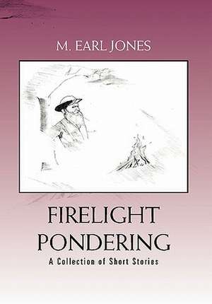 Firelight Pondering de M. Earl Jones