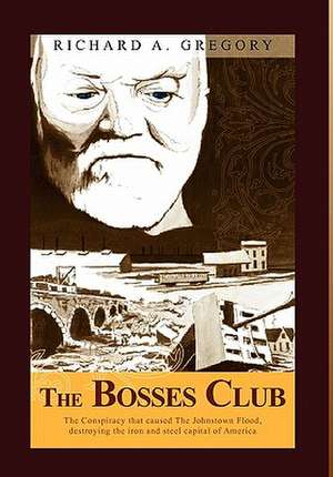 The Bosses Club de Richard A. Gregory