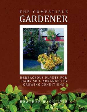 The Compatible Gardener de Heather E. Ogilvie