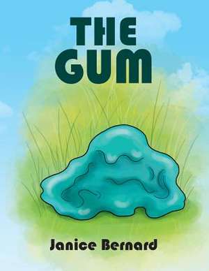 The Gum de Janice Bernard