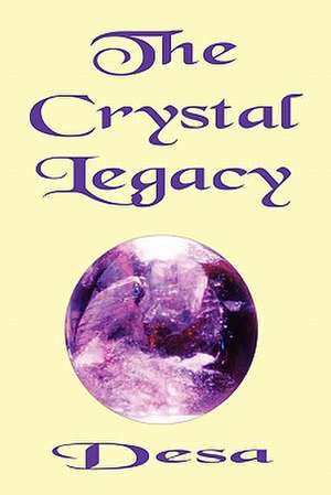 The Crystal Legacy de Desa