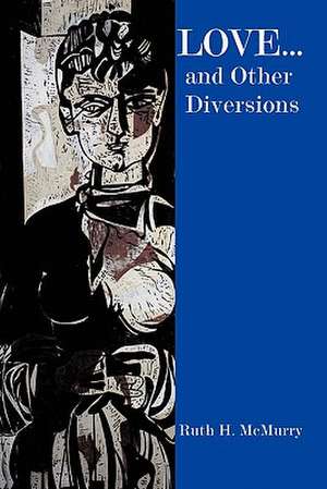 Love... and Other Diversions de Ruth H. McMurry