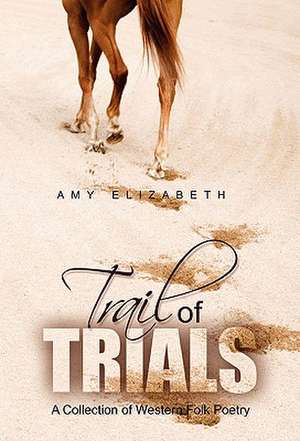 Trail of Trials de Amy Elizabeth