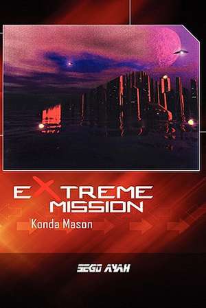 Extreme Mission de Sego Ayah