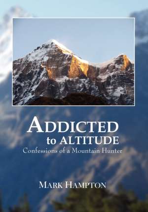 Hampton, M: Addicted to Altitude