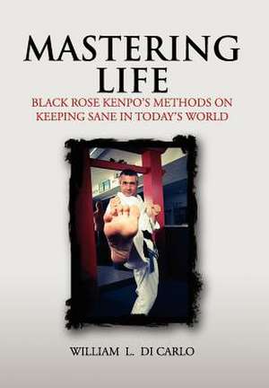 Mastering Life de William L. Di Carlo