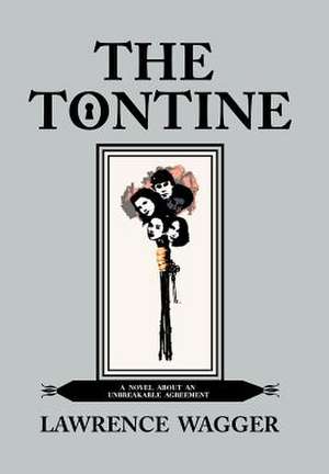 Wagger, L: Tontine