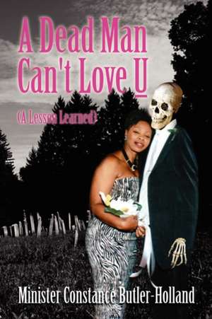 A Dead Man Can't Love U de Minister Constance Butler-Holland