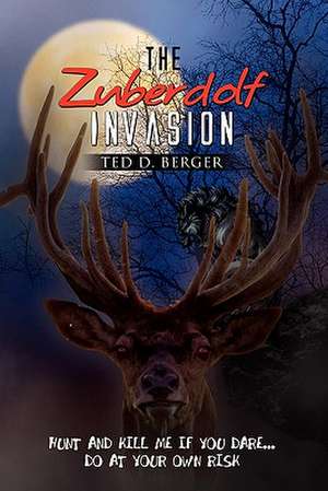 The Zuberdolf Invasion de Ted D. Berger