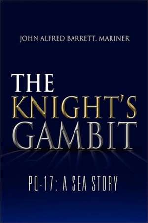 The Knight's Gambit de John Alfred Mariner Barrett