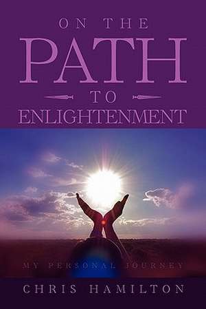 On The Path To Enlightenment de Chris Hamilton