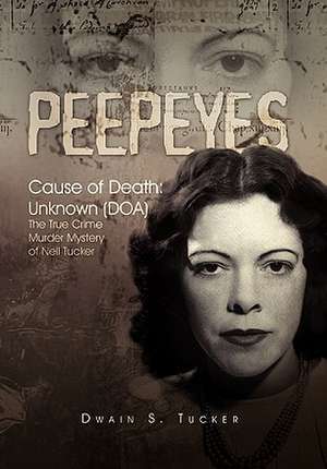 Peepeyes de Dwain S. Tucker