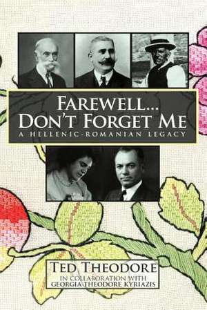 Farewell...Don't Forget Me de Ted Theodore